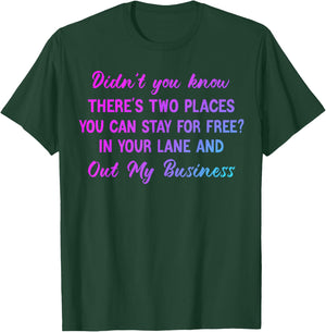 Didn't you know there's two places you can stay for free T-Shirt - T-Shirt | Forest