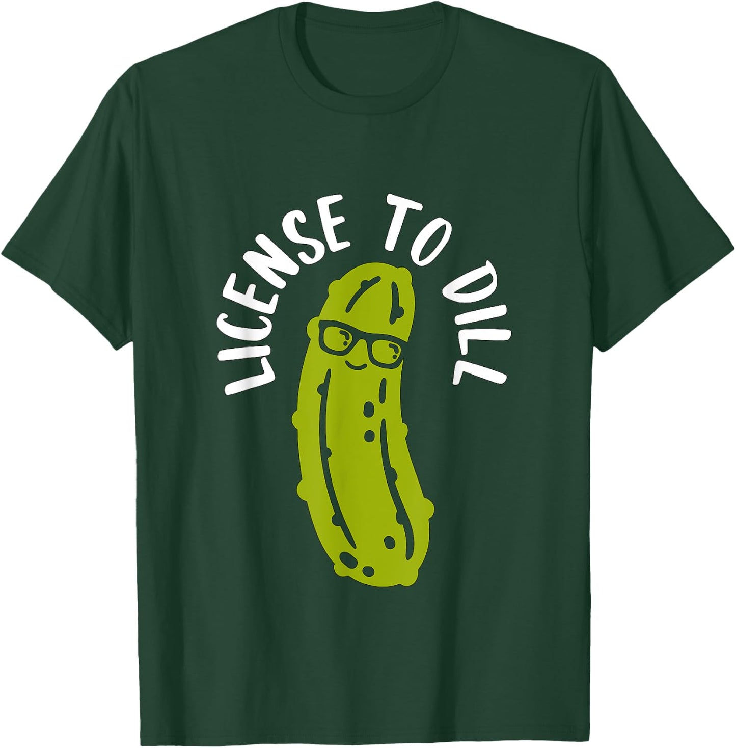 License to Dill T-Shirt - T-Shirt | Forest