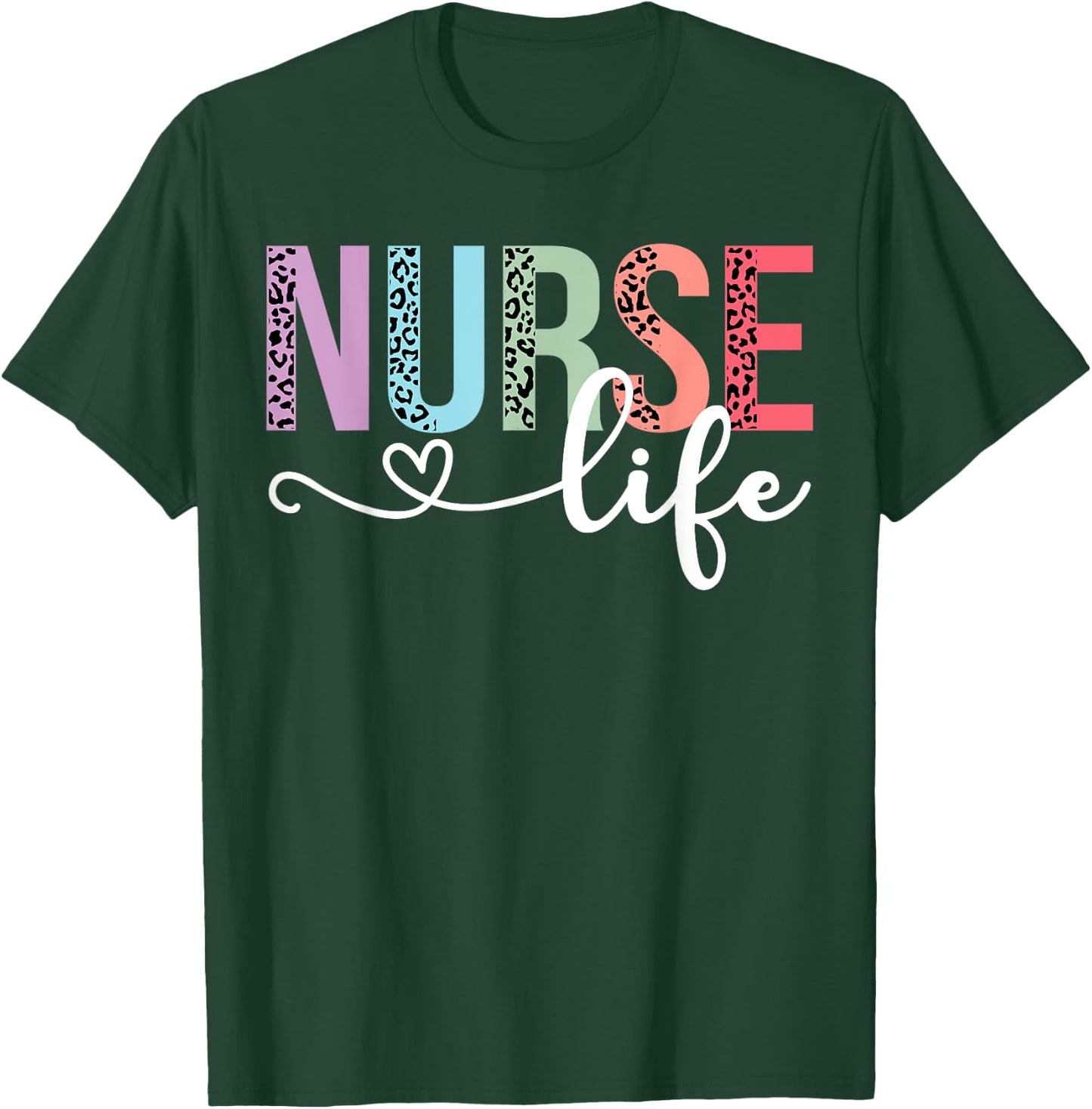 Women Nurse Life RN LPN CNA Leopard Nurse Week Healthcare T-Shirt - T-Shirt | Forest