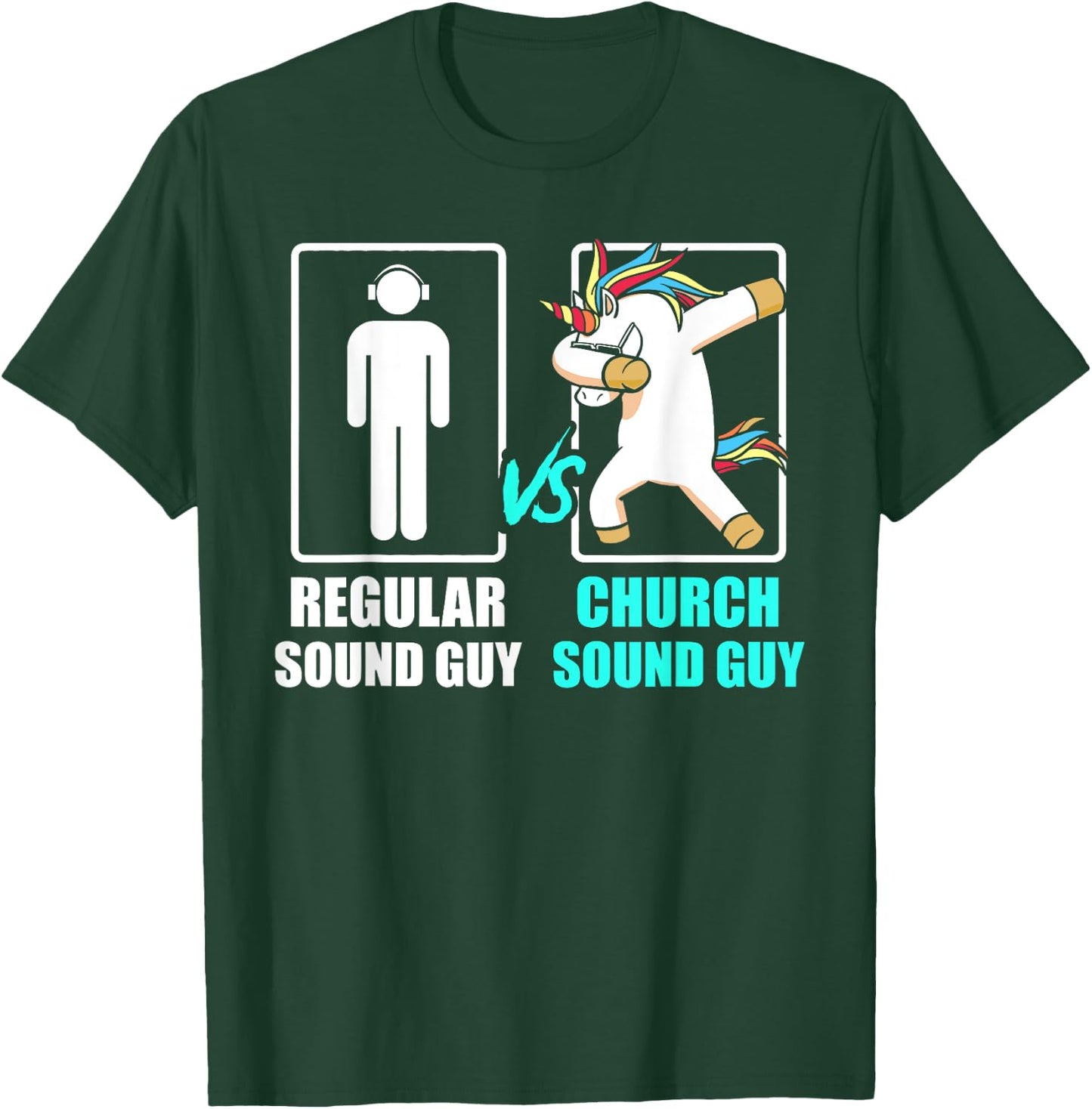 Regular Sound Guy & Church Sound Guy Unicorn Quote T-Shirt - T-Shirt | Forest