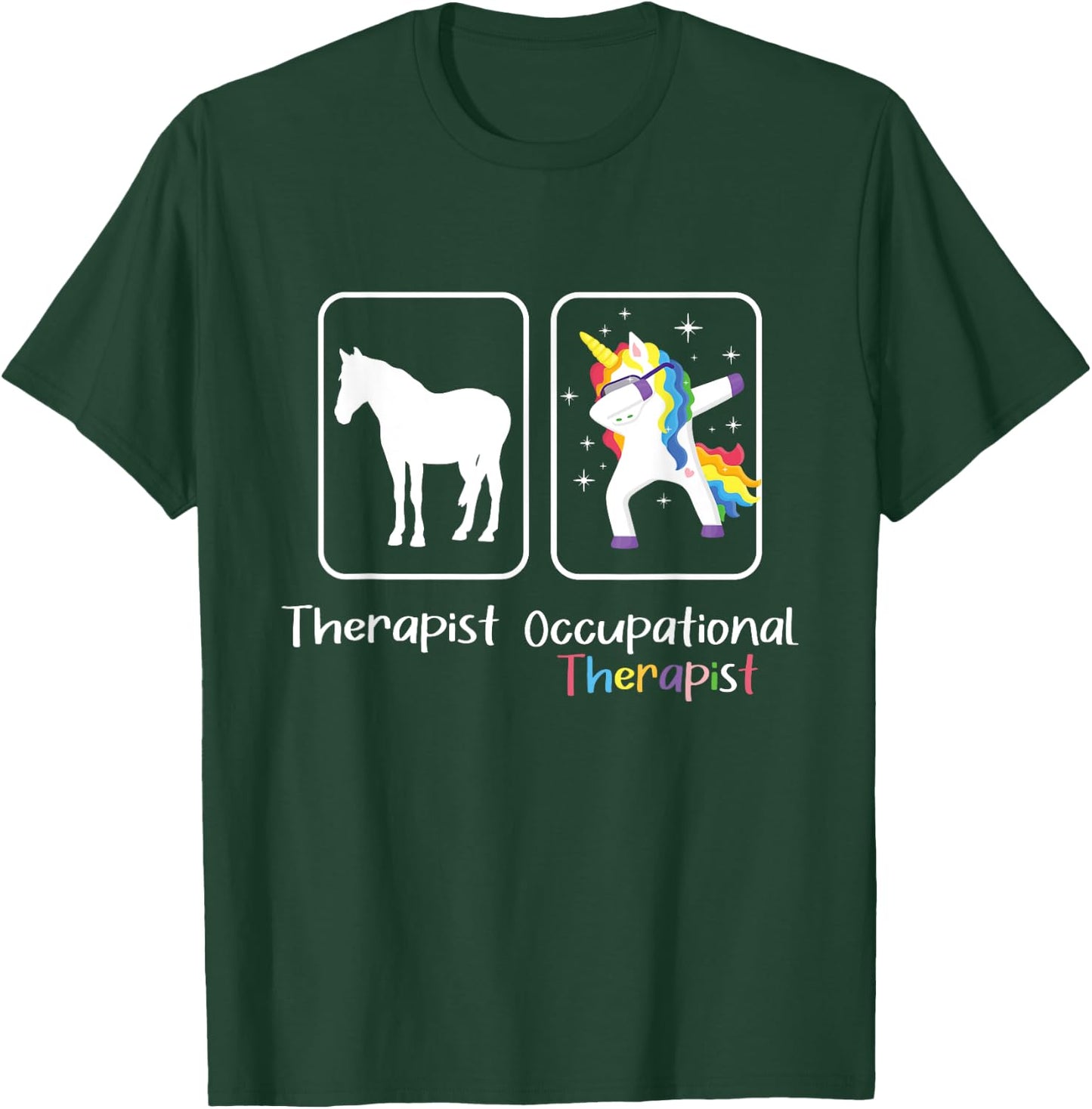 Occupational Therapist - Dabbing Unicorn Healthcare Worker T-Shirt - T-Shirt | Forest