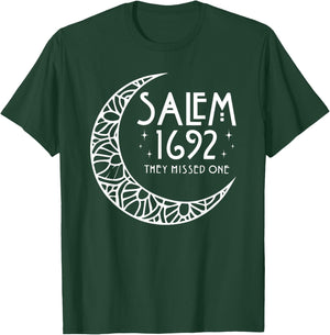 Salem 1692 They Missed One T-Shirt - T-Shirt | Forest