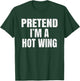 Pretend I'm A Hot Wing Lazy Easy Halloween Family Costume T-Shirt - T-Shirt | Forest