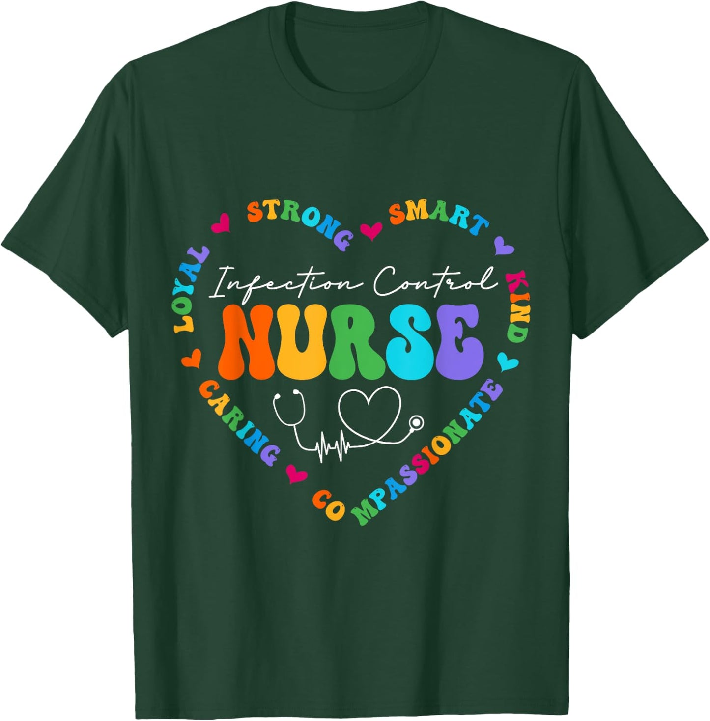 Cute Infection Control Nurse Appreciation Nursing School T-Shirt - T-Shirt | Forest
