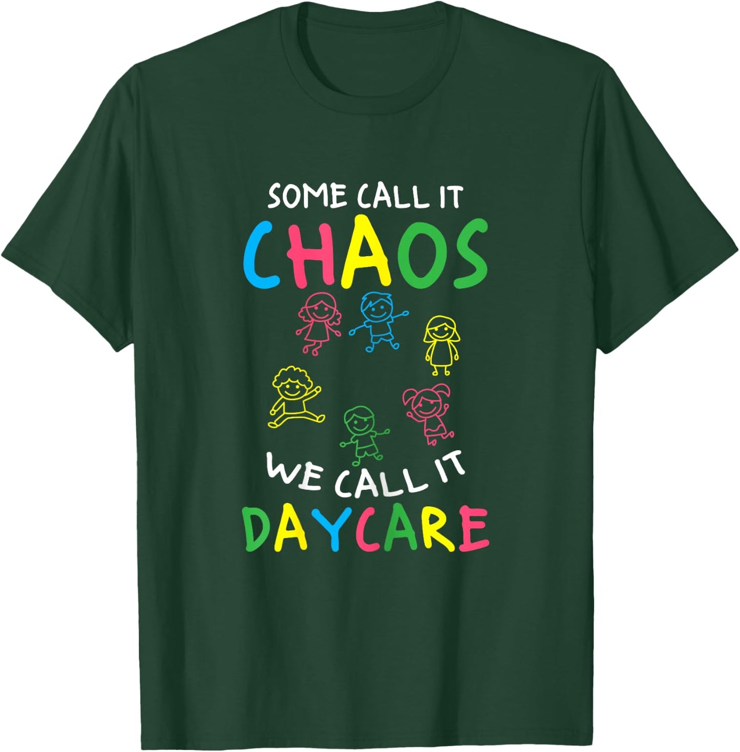 Daycare Teacher Crew Some Call It Chaos We Call It Daycare Women T-Shirt - T-Shirt | Forest