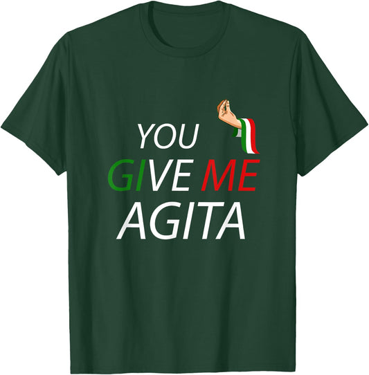 Funny Italian Italia Italy Saying Puns Jokes Gifts You Give Me Agita - Black, Small T-Shirt - T-Shirt | Forest