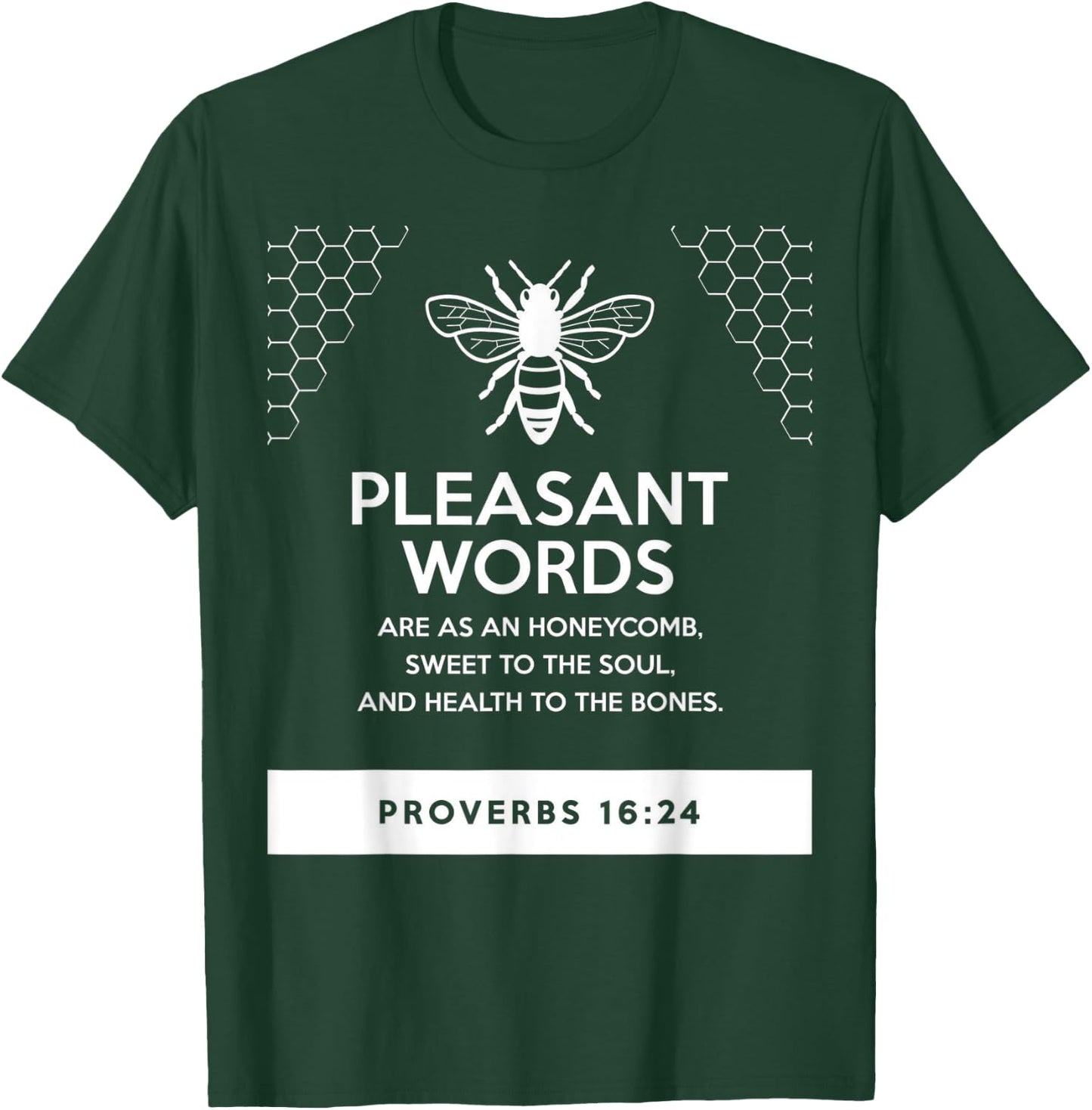 proverbs bible study Proverbs 16 24 T-Shirt - T-Shirt | Forest