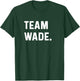 Team Wade T-Shirt - T-Shirt | Forest