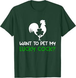 Want To Pet My Lucky Cock Funny St Patrick's Day Chicken Pun T-Shirt - T-Shirt | Forest