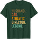 Husband Dad Athletic Director Legend Athletic Directors T-Shirt - T-Shirt | Forest