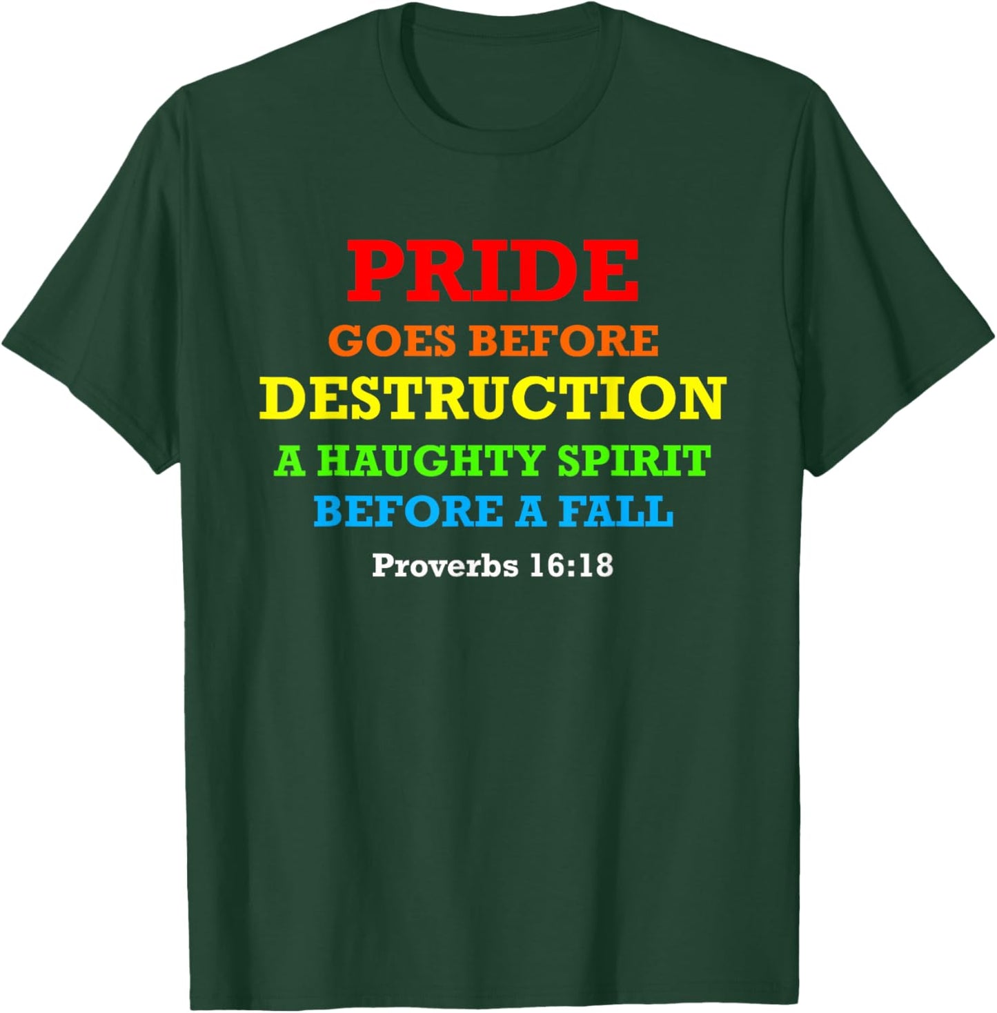 Pride Goes Before Destruction God Bible Quote Month Parade T-Shirt - T-Shirt | Forest