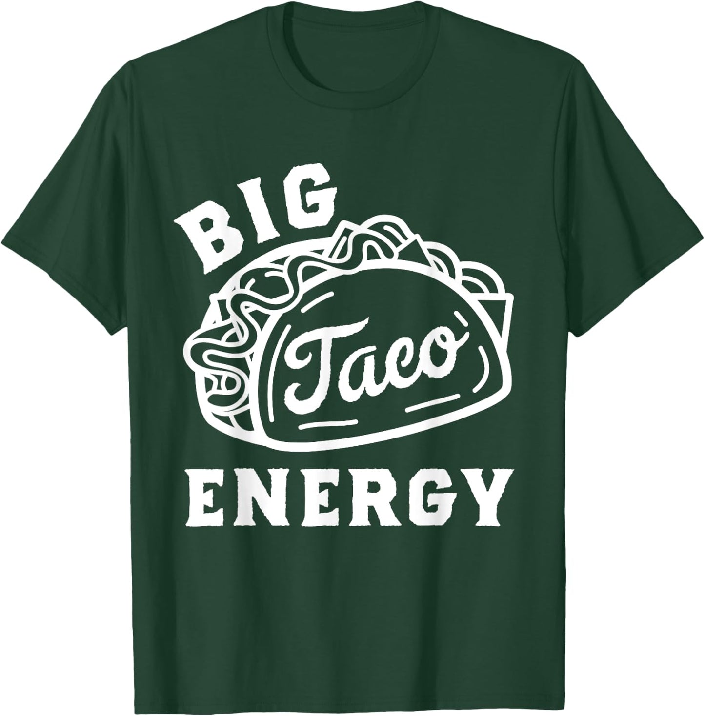 Big Taco Energy Taco Shirts Funny Taco Lover Women T-Shirt - T-Shirt | Forest