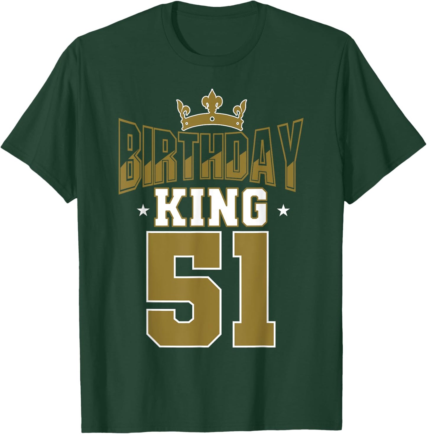Birthday King 51 Bday Party Celebration 51st Royal Theme T-Shirt - T-Shirt | Forest