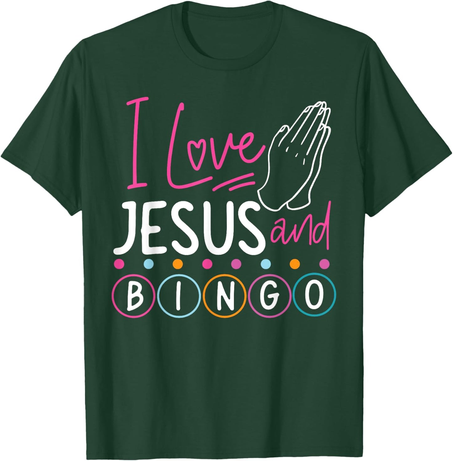 Bingo Player Jesus Faith Christian I Love Jesus And Bingo T-Shirt - T-Shirt | Forest