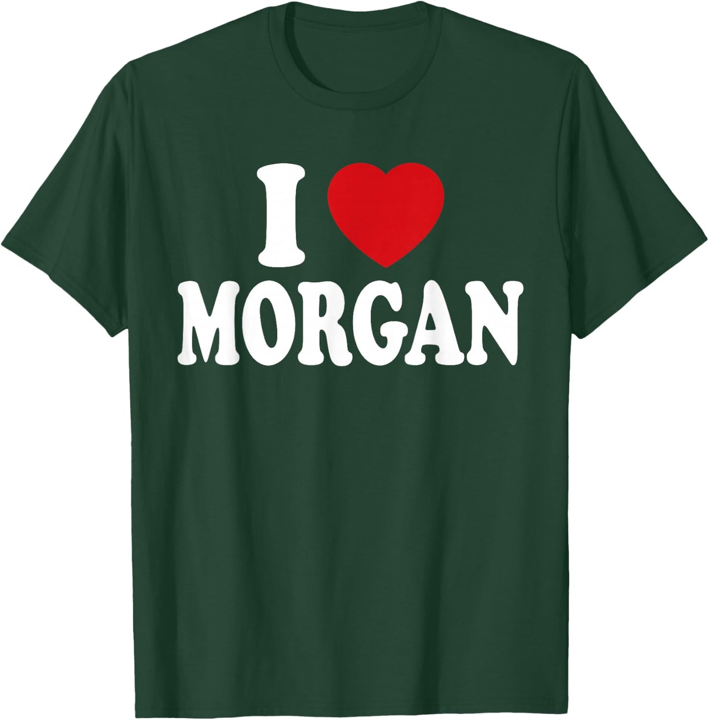 I Heart Love Morgan T-Shirt - T-Shirt | Forest