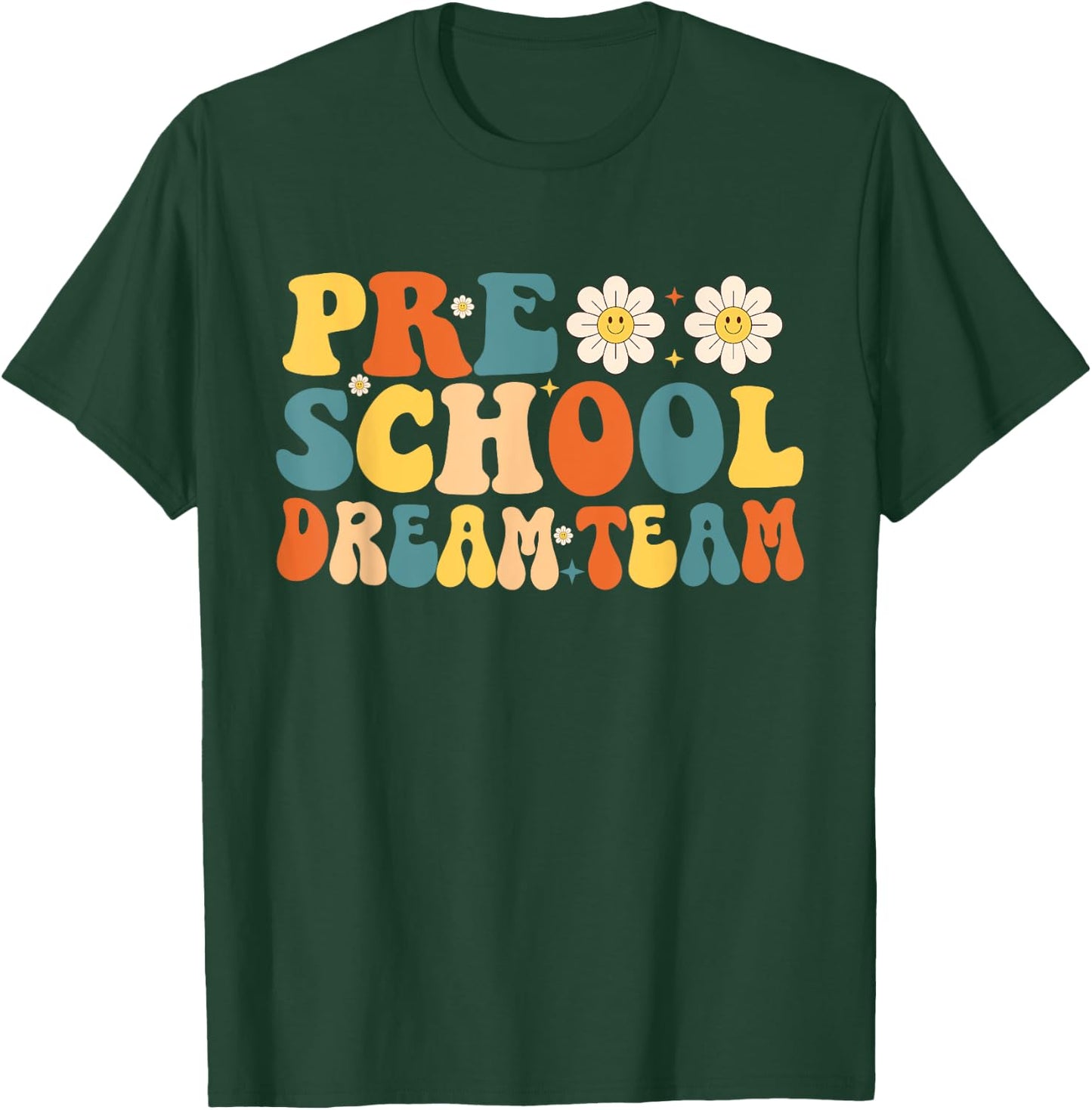 Preschool Dream Team Teacher T-Shirt - T-Shirt | Forest