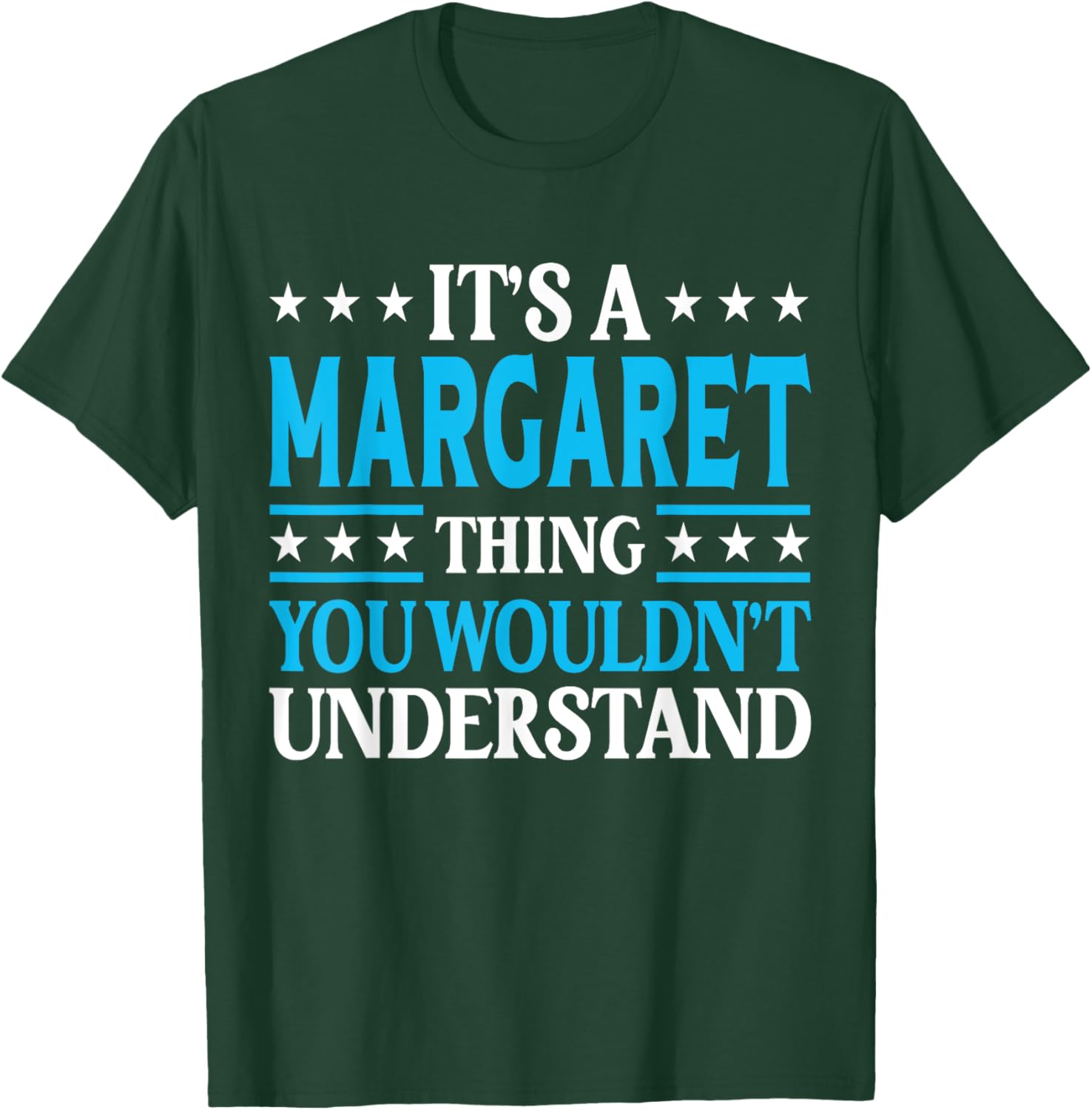 It's A Margaret Thing Wouldn't Understand Name Margaret T-Shirt - T-Shirt | Forest