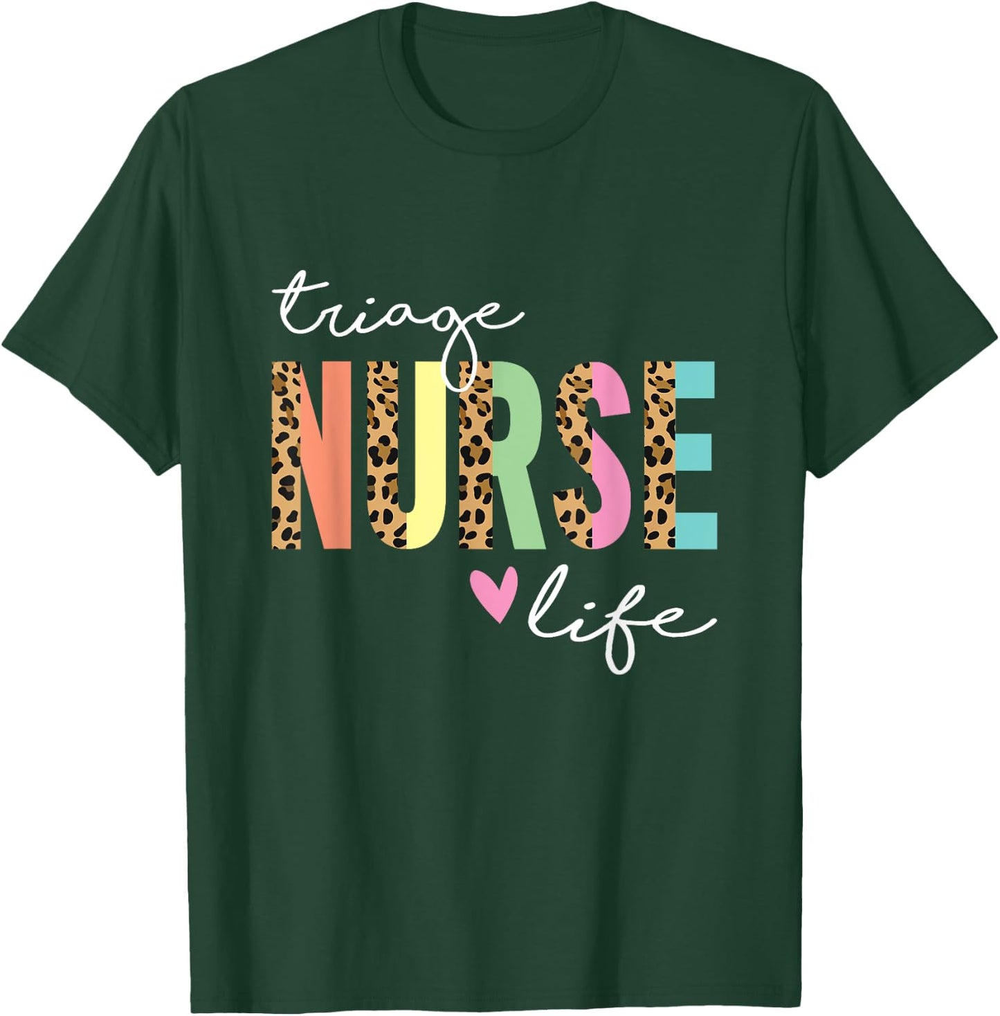 Triage Nurse T-Shirt - T-Shirt | Forest