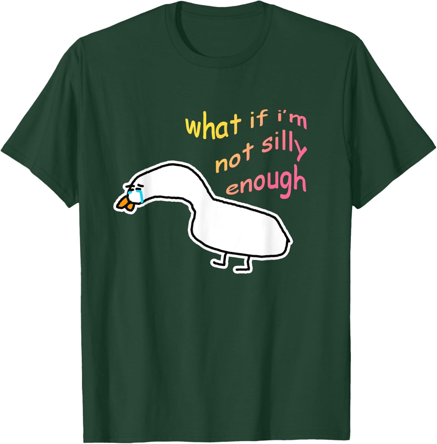 What If I'm Not Silly Enough Sad Crying Goose Meme T-Shirt - T-Shirt | Forest
