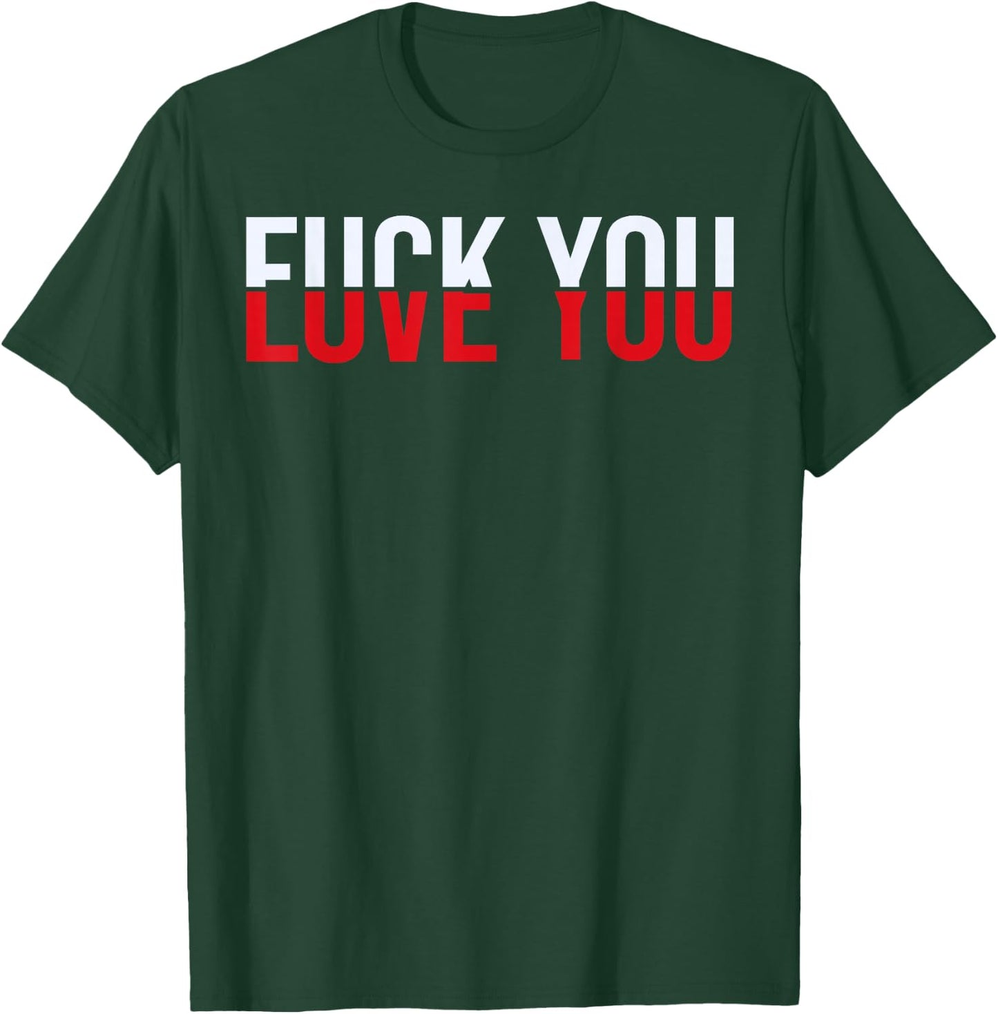 F-ck You Love You - Love and Hate T-Shirt - T-Shirt | Forest
