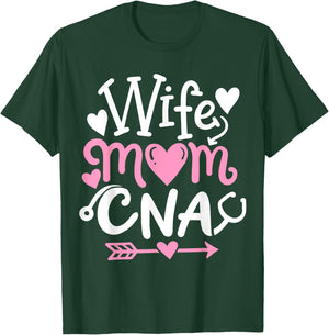 CNA Wife Mom Mothers Day Certified Nursing Assistant T-Shirt - T-Shirt | Forest