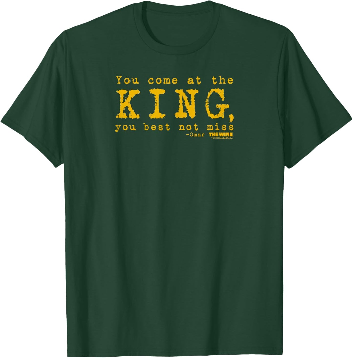 The Wire Come at The King Omar Quote Adult T-Shirt - T-Shirt | Forest