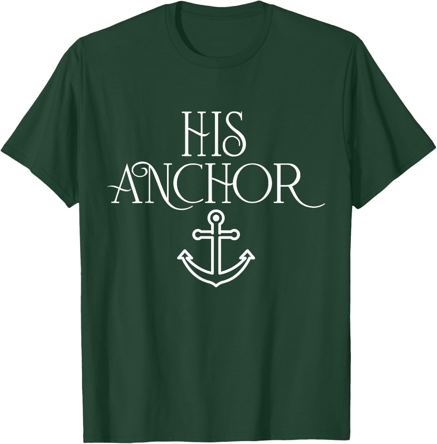 Cruise Her Captain His Anchor Couple Matching Boat lover T-Shirt - T-Shirt | Forest
