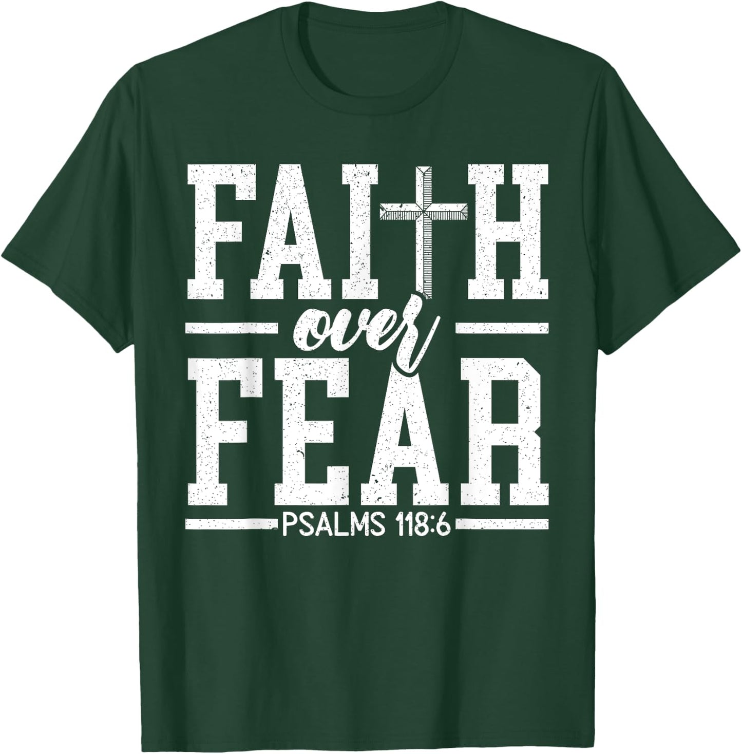 Faith Over Fear Christ Religious Pastor Christian Believer T-Shirt - T-Shirt | Forest