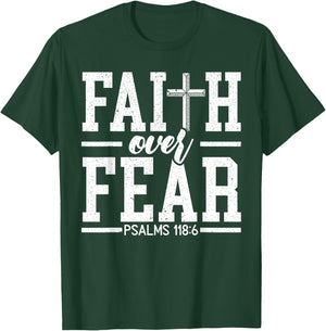Faith Over Fear Christ Religious Pastor Christian Believer T-Shirt - T-Shirt | Forest