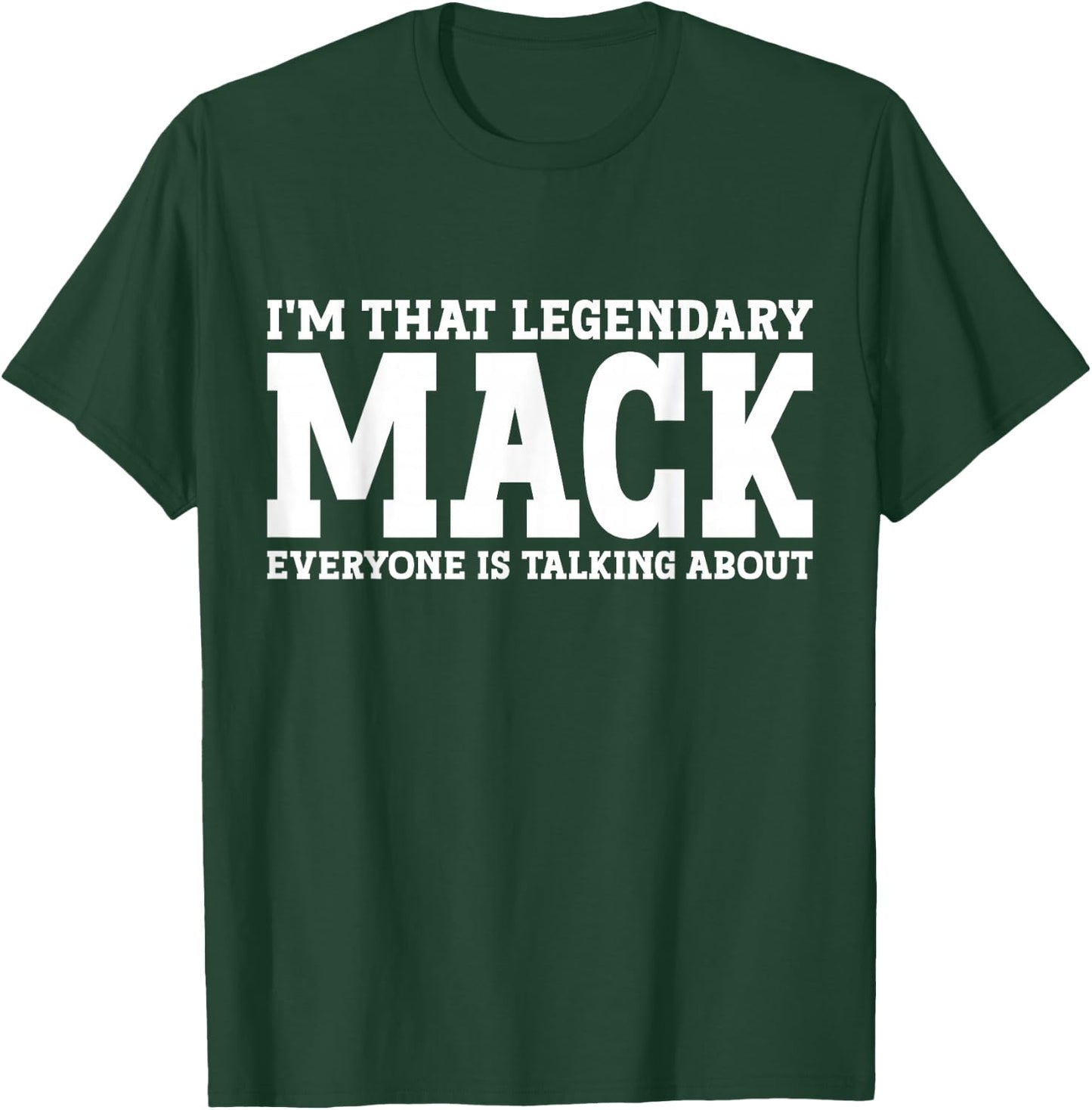 Mack Personal Name Funny Mack T-Shirt - T-Shirt | Forest