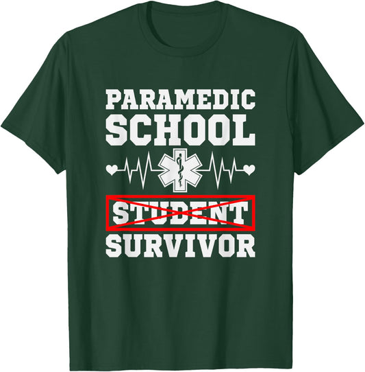 Paramedic School Student Funny EMS Nurse Ambulance Driver T-Shirt - T-Shirt | Forest