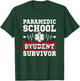 Paramedic School Student Funny EMS Nurse Ambulance Driver T-Shirt - T-Shirt | Forest