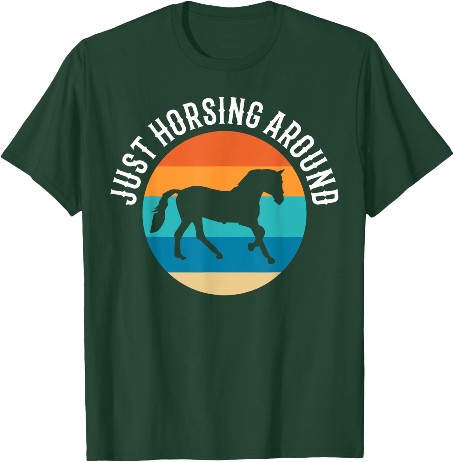 Just Horsing Around Riding Instructor T-Shirt - T-Shirt | Forest