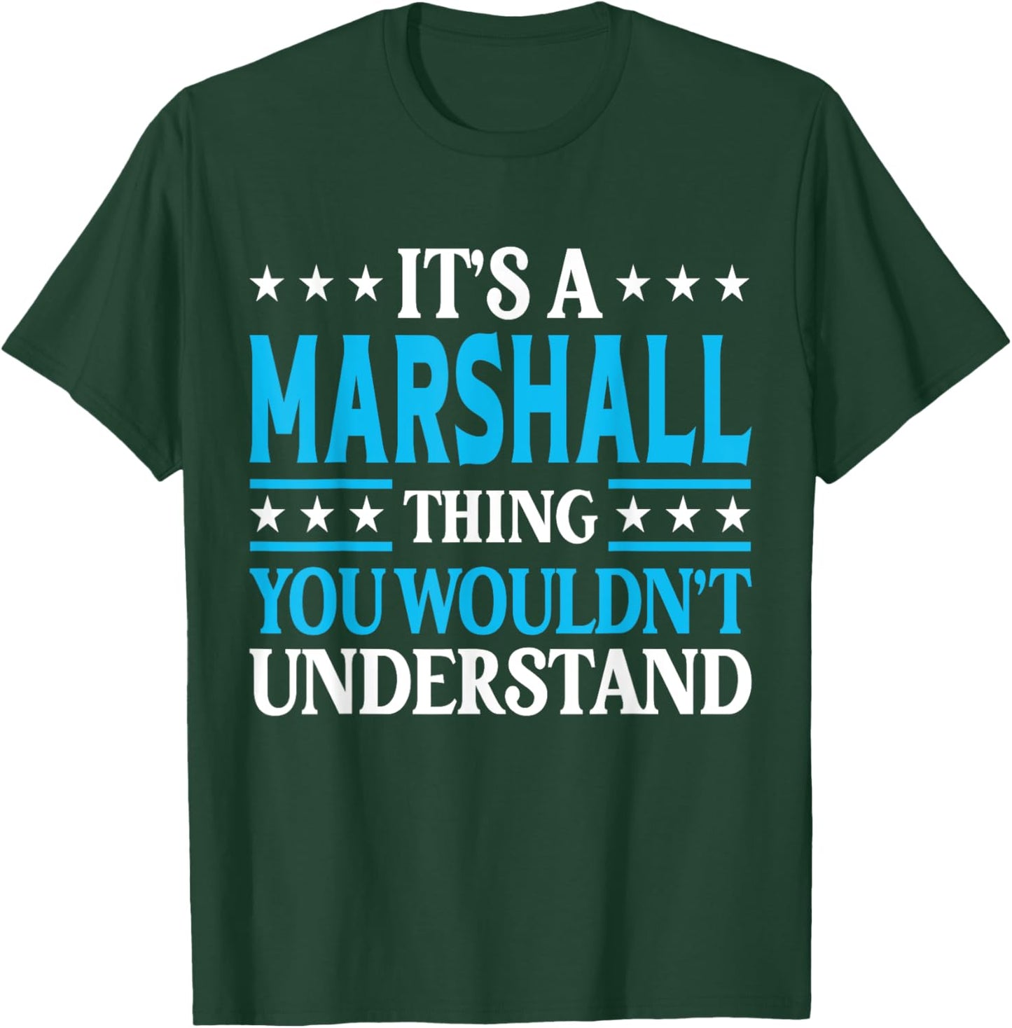 It's A Marshall Thing Surname Funny Last Name Marshall T-Shirt - T-Shirt | Forest