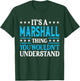 It's A Marshall Thing Surname Funny Last Name Marshall T-Shirt - T-Shirt | Forest