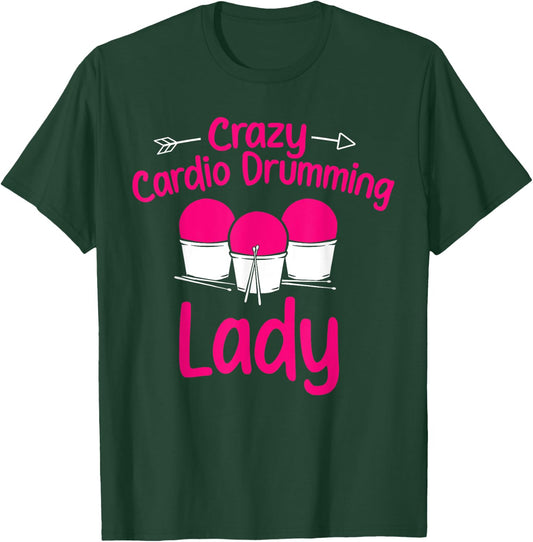 Crazy Cardio Drumming Lady Gym Fitness Class Workout T-Shirt - T-Shirt | Forest