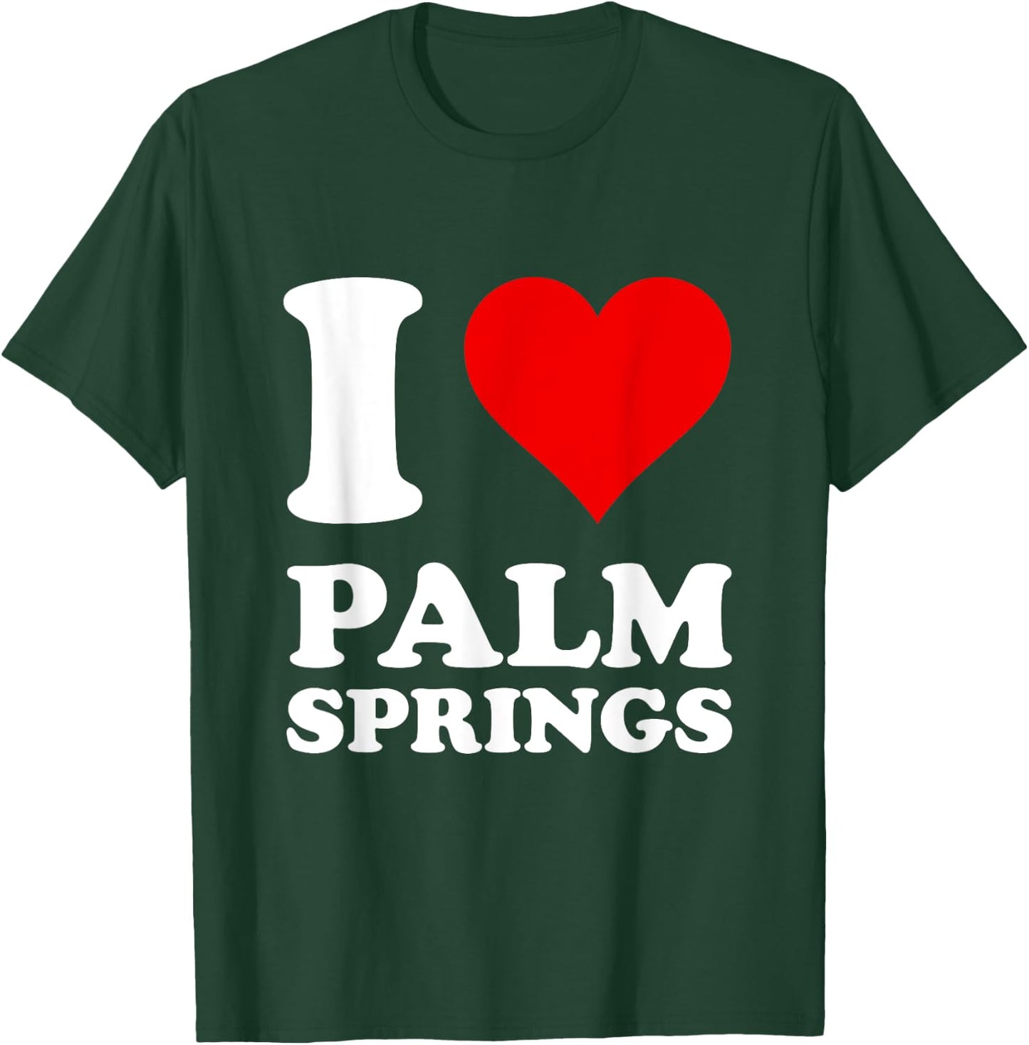 I Love Palm Springs T-Shirt - T-Shirt | Forest