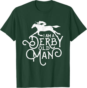 Funny Derby Day, Derby Old Man, Kentucky horse racing T-Shirt - T-Shirt | Forest