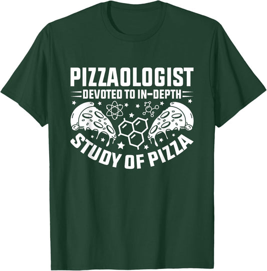 Pizzalogist Devoted To In-Depth Study Of Pizza Lover T-Shirt - T-Shirt | Forest