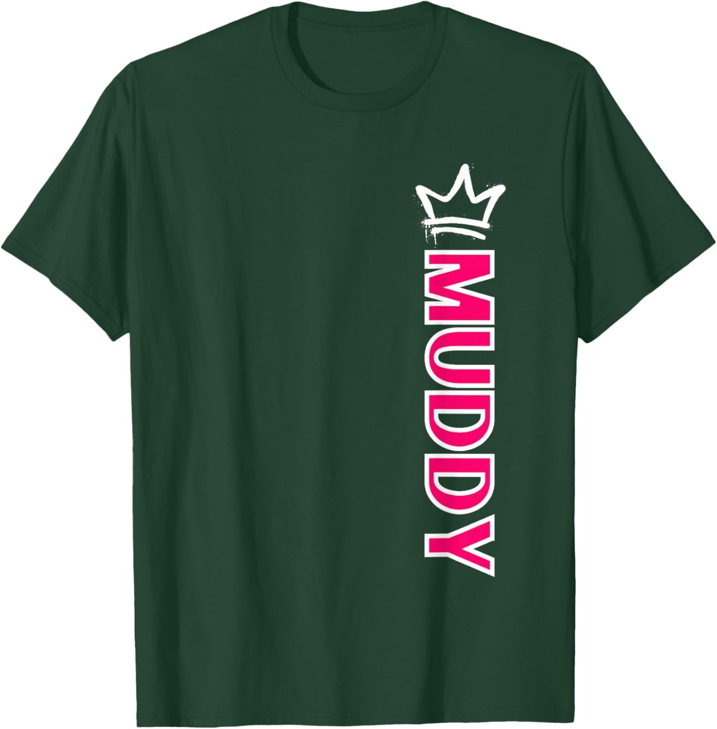 Mud Run Muddy Mud Queen Off Road Mudding Mud Princess T-Shirt - T-Shirt | Forest