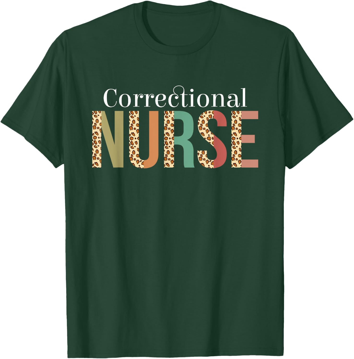 Leopard Correctional Nurse Gifts Nursing Apparel T-Shirt - T-Shirt | Forest