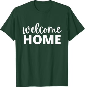 Welcome Home Women's Men's & Kid's T-Shirt - T-Shirt | Forest