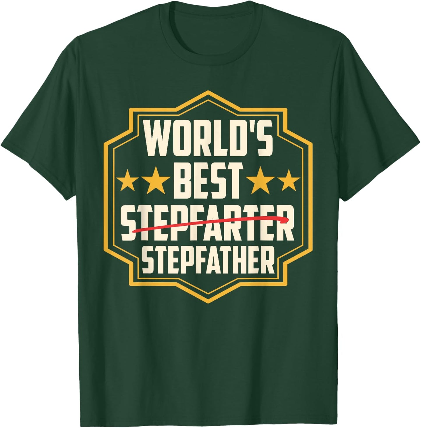 World's Best Stepfarter Stepfather Stepdad Sayings Step Dad T-Shirt - T-Shirt | Forest