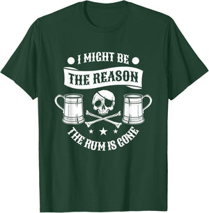 I Might Be The Reason The Rum Is Gone Pirate Halloween T-Shirt - T-Shirt | Forest
