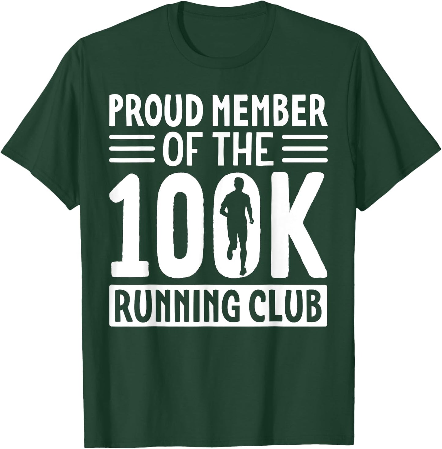 Proud Member Of The 100K Running Club Ultramarathon T-Shirt - T-Shirt | Forest