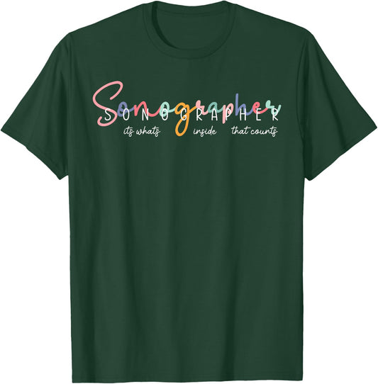 Sonographer It's What's Inside That Counts Ultrasound T-Shirt - T-Shirt | Forest