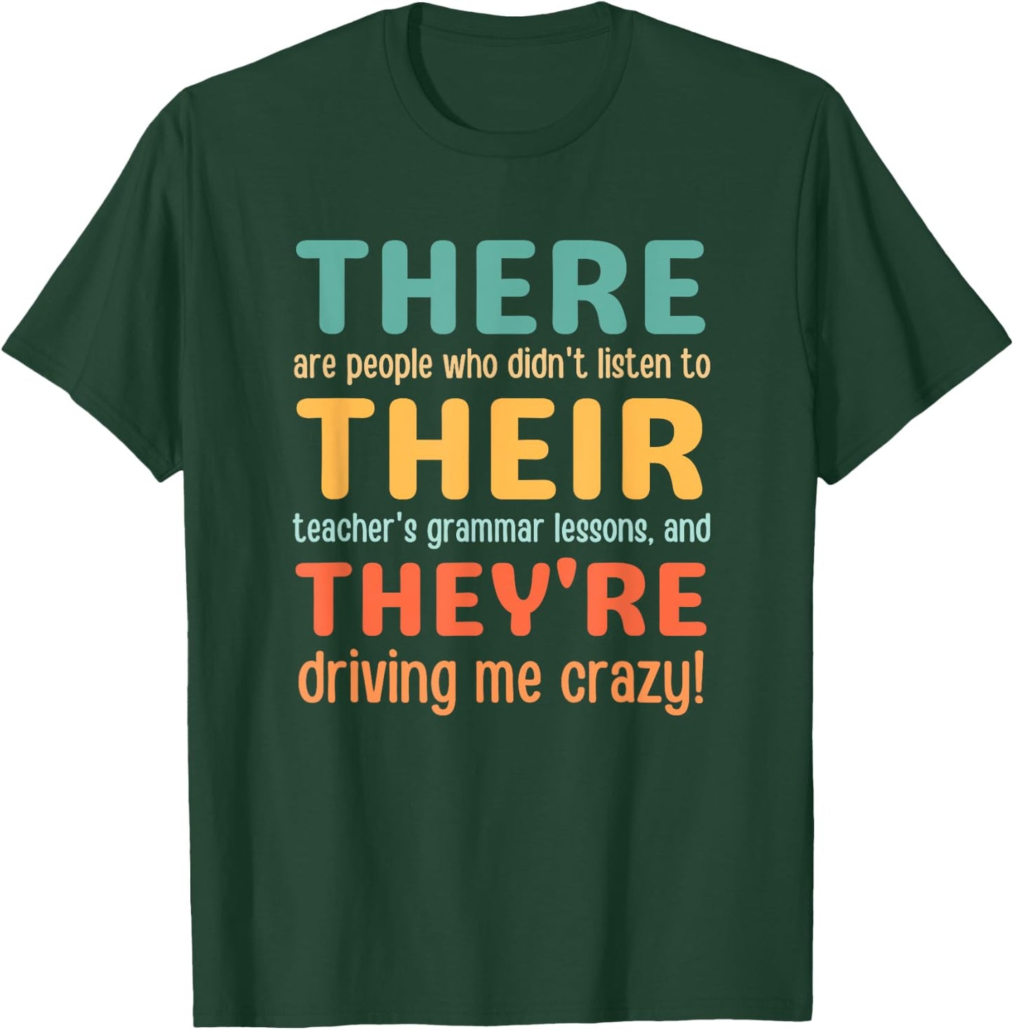 There Their They're Teacher T-Shirt - T-Shirt | Forest