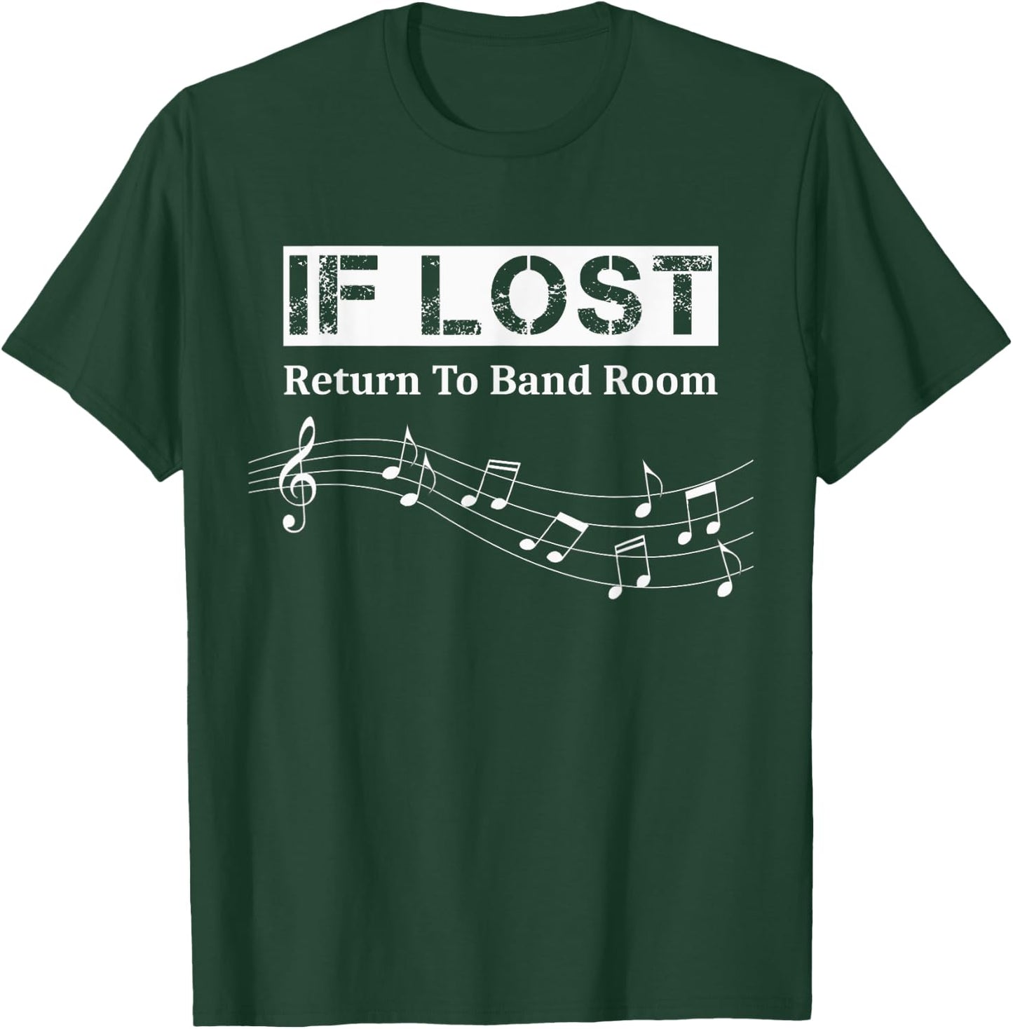 If Lost Return to Band Room for Band Members T-Shirt - T-Shirt | Forest