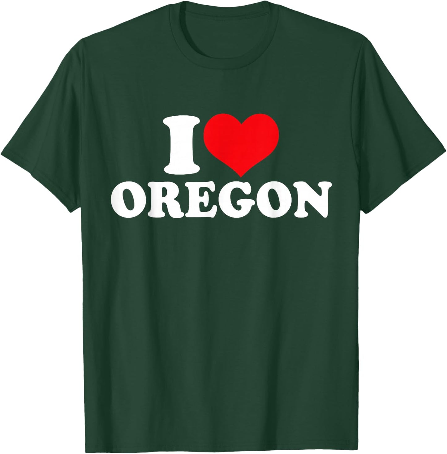 I Love Oregon, I Heart Oregon T-Shirt - T-Shirt | Forest