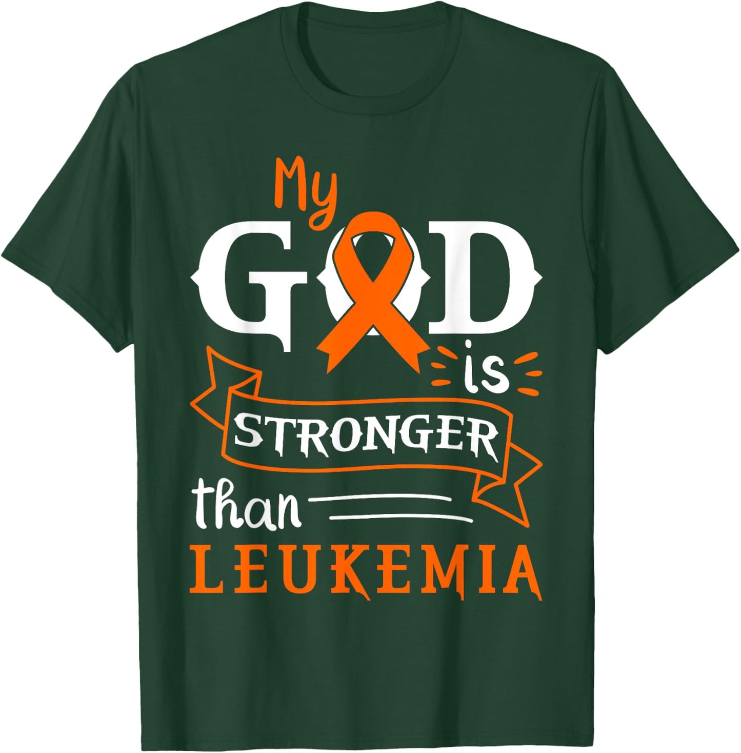 My God Is Stronger Than Leukemia Awareness Heart T-Shirt - T-Shirt | Forest